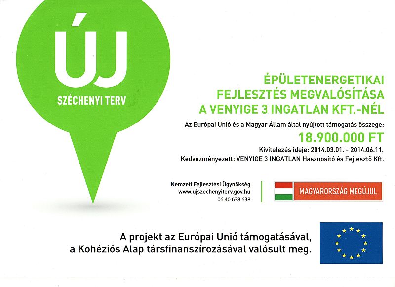Épületenergetikai fejlesztés megvalósítása a VENYIGE 3 INGATLAN Kft-nél. Az Európai Unió és a Magyar Állam által nyújtott támogatás összege 18 900 000 Ft.